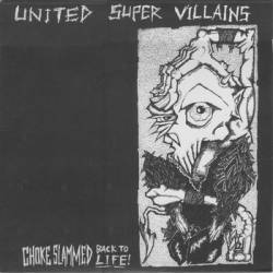 United Super Villains : Chokeslammed Back to Life!